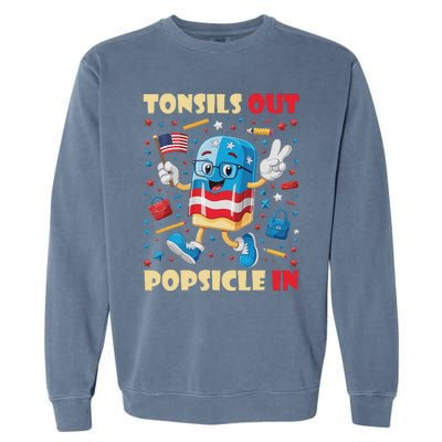 Tonsils Out Popsicles In Patriotic Usa Flag 4th Of July Garment-Dyed Sweatshirt