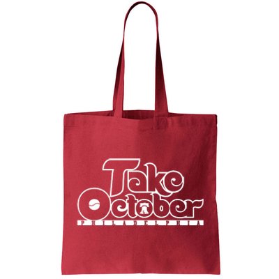 Take October Philly Shirt Philadelphia Baseball Tote Bag