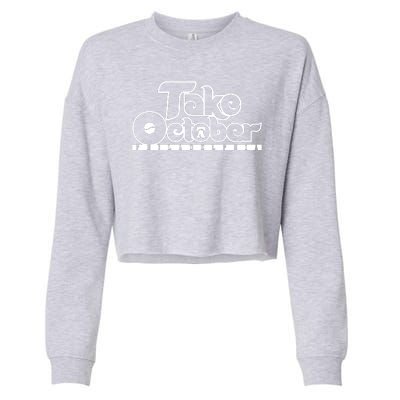 Take October Philly Shirt Philadelphia Baseball Cropped Pullover Crew