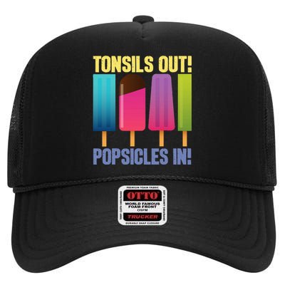 Tonsils Out Popsicles In Tonsillectomy Removal Surgery High Crown Mesh Back Trucker Hat