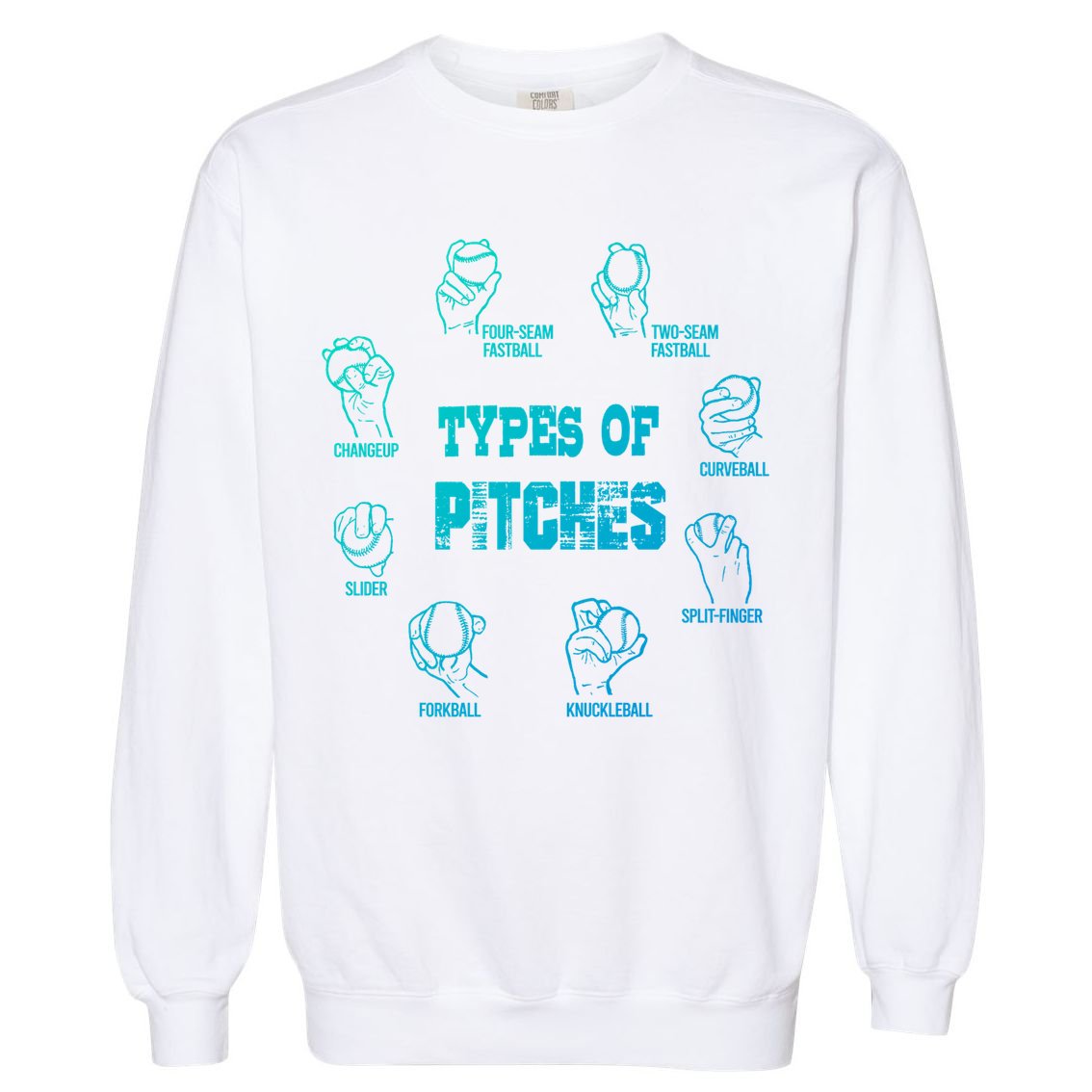 Types Of Pitches Softball Baseball Team Sport Funny Tee Gift Garment-Dyed Sweatshirt