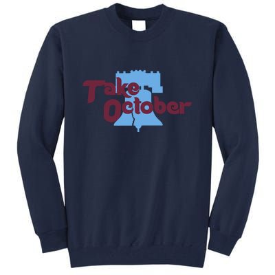 Take October Philadelphia Baseball Tall Sweatshirt