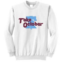 Take October Philadelphia Baseball Sweatshirt