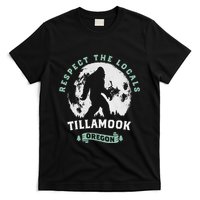 Tillamook Oregon Respect The Locals Sasquatch Moon Bigfoot T-Shirt