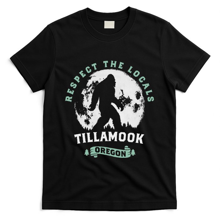 Tillamook Oregon Respect The Locals Sasquatch Moon Bigfoot T-Shirt