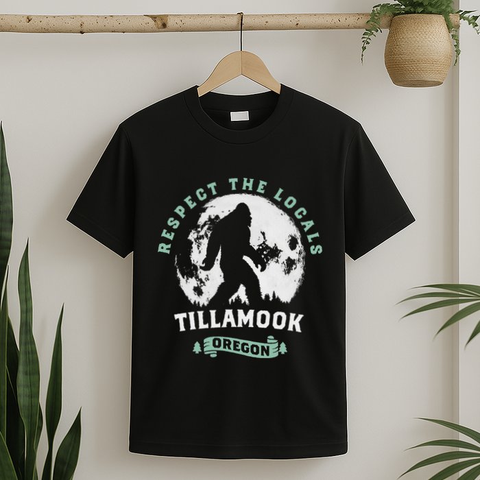 Tillamook Oregon Respect The Locals Sasquatch Moon Bigfoot T-Shirt