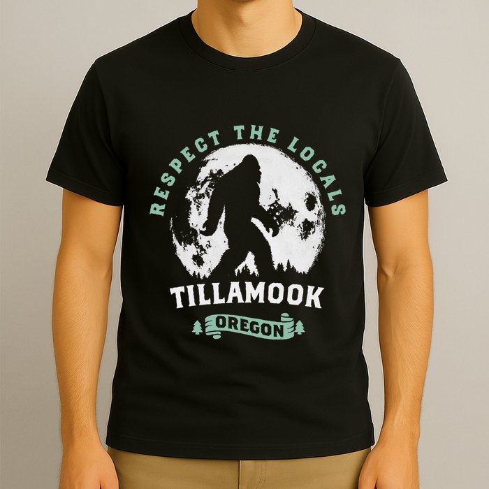 Tillamook Oregon Respect The Locals Sasquatch Moon Bigfoot T-Shirt