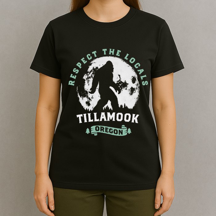 Tillamook Oregon Respect The Locals Sasquatch Moon Bigfoot T-Shirt