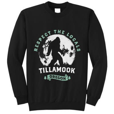 Tillamook Oregon Respect The Locals Sasquatch Moon Bigfoot Tall Sweatshirt