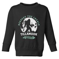 Tillamook Oregon Respect The Locals Sasquatch Moon Bigfoot Toddler Sweatshirt