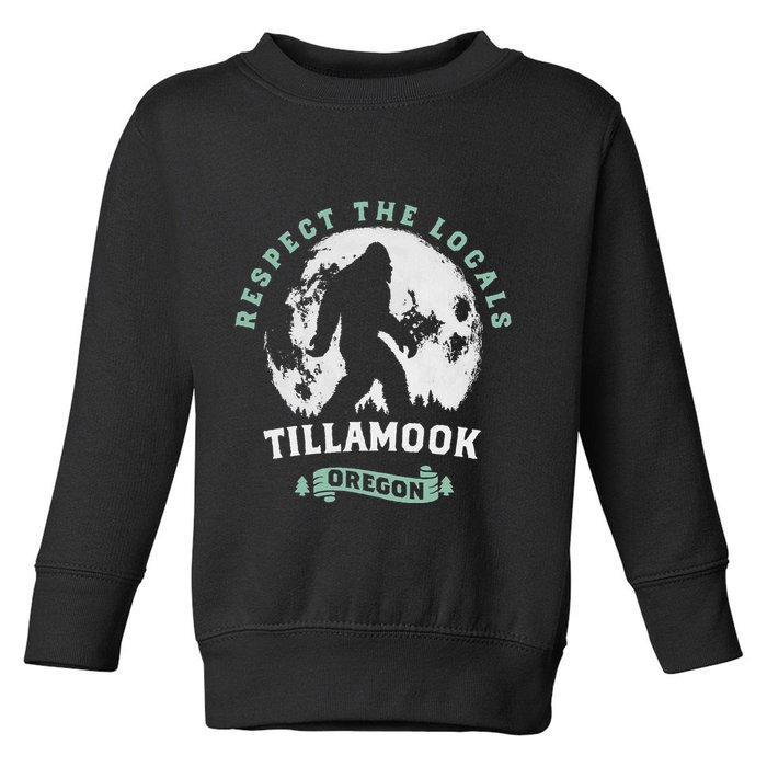 Tillamook Oregon Respect The Locals Sasquatch Moon Bigfoot Toddler Sweatshirt