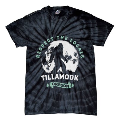 Tillamook Oregon Respect The Locals Sasquatch Moon Bigfoot Tie-Dye T-Shirt