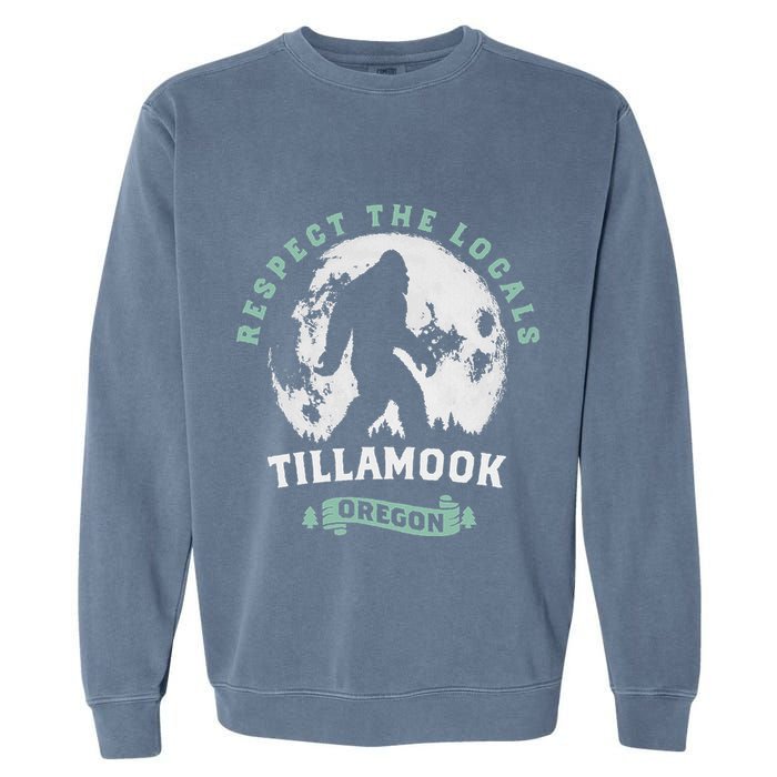 Tillamook Oregon Respect The Locals Sasquatch Moon Bigfoot Garment-Dyed Sweatshirt