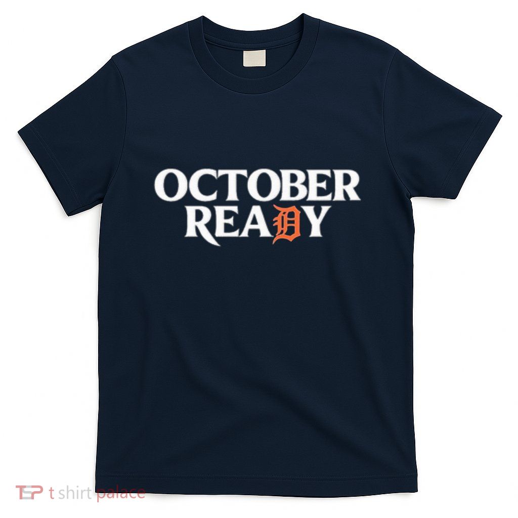 Tigers October Ready October Tiger Letter D Ready T-Shirt
