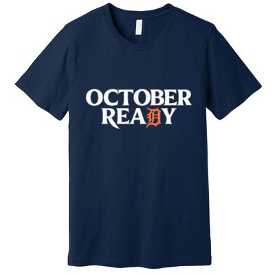 Tigers October Ready October Tiger Letter D Ready Premium T-Shirt