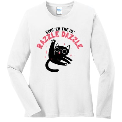 The Ol' Razzle Dazzle Cat Ladies Long Sleeve Shirt