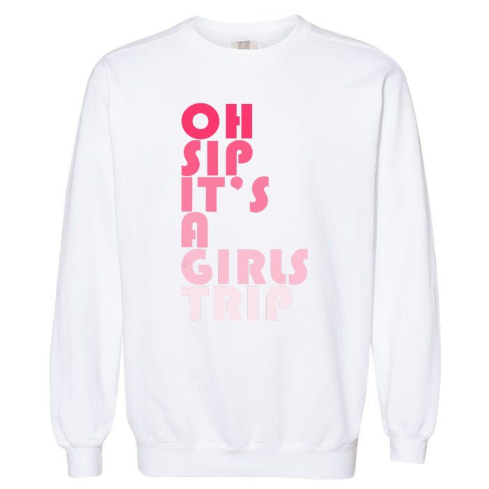 Trip Oh Sip It's A Trip Vacation Group Matching Garment-Dyed Sweatshirt