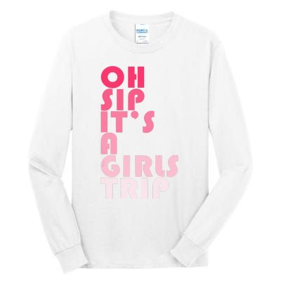 Trip Oh Sip It's A Trip Vacation Group Matching Tall Long Sleeve T-Shirt