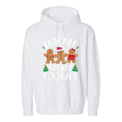 Teacher Of Smart Cookies Gingerbread Christmas Teachers Garment-Dyed Fleece Hoodie