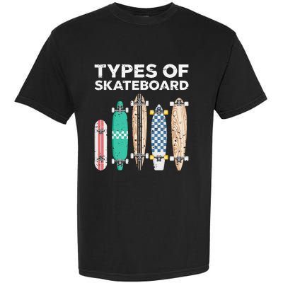 Types of skateboards skateboarding skating Garment-Dyed Heavyweight T-Shirt