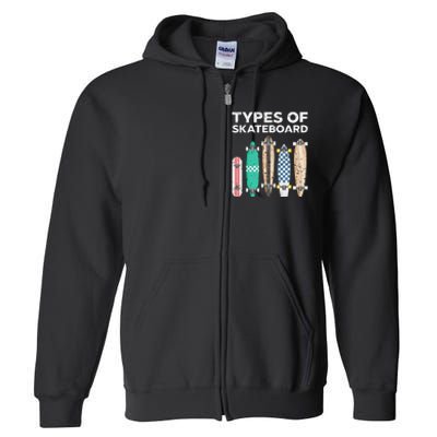 Types of skateboards skateboarding skating Full Zip Hoodie