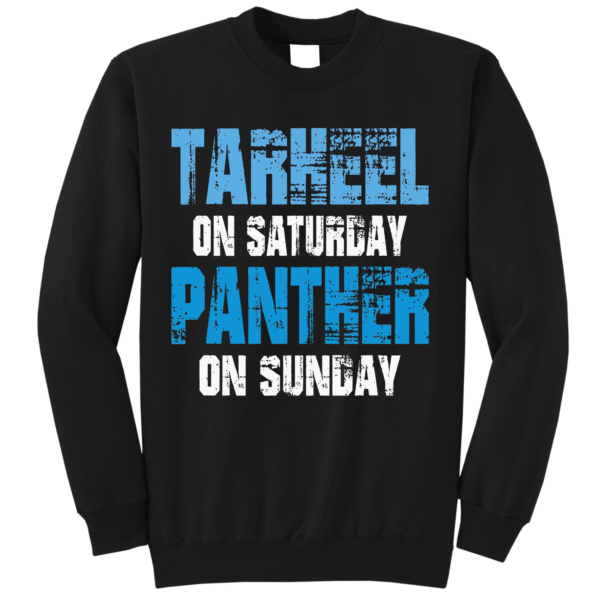 Tarheel on Saturday Panther on Sunday Tee Funny Sports Fans Sweatshirt