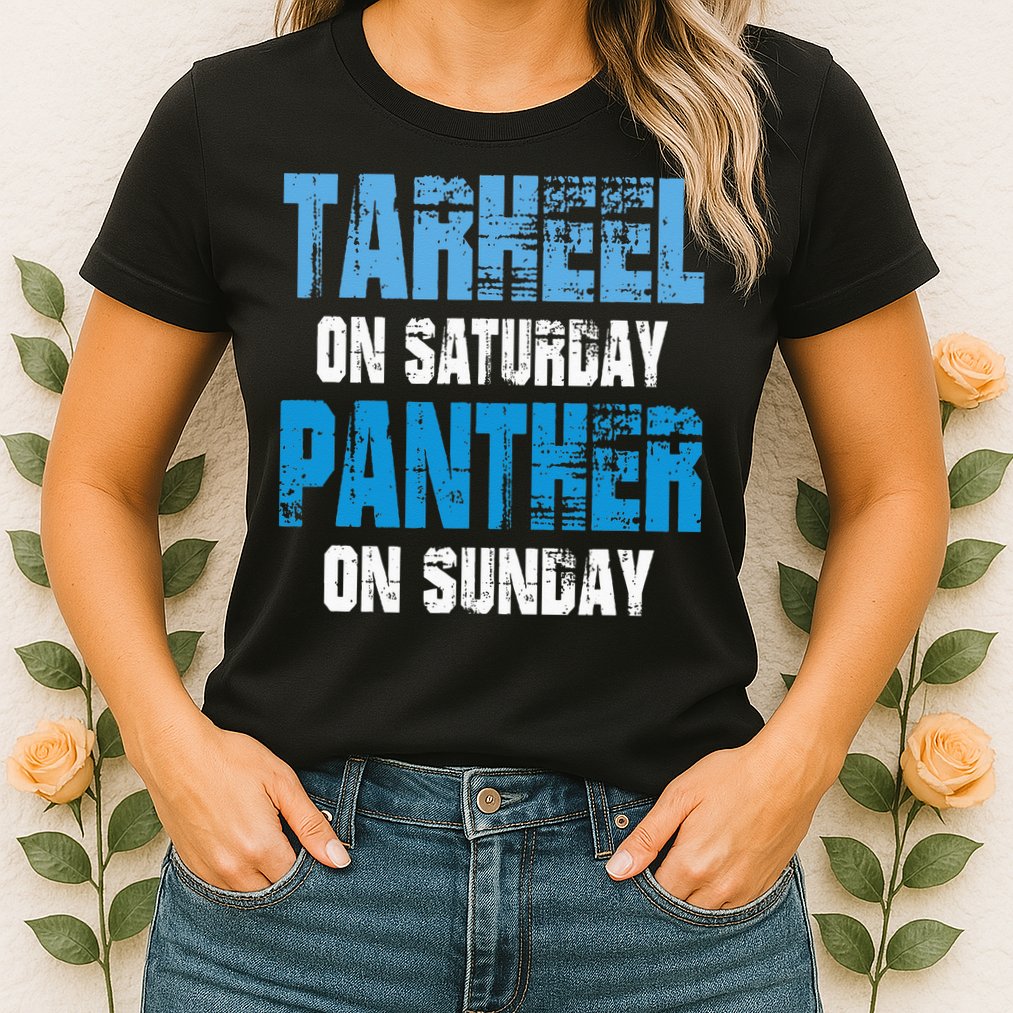 Tarheel on Saturday Panther on Sunday Tee Funny Sports Fans Womens T-Shirt