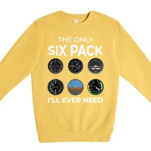 The Only Six Pack ILl Ever Need Pilot Aviation Aviator Premium Crewneck Sweatshirt