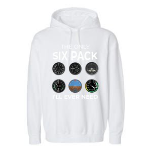 The Only Six Pack ILl Ever Need Pilot Aviation Aviator Garment-Dyed Fleece Hoodie