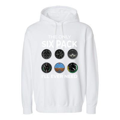 The Only Six Pack ILl Ever Need Pilot Aviation Aviator Garment-Dyed Fleece Hoodie