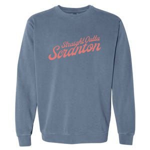 The Office Straight Outta Scranton Funny Gift Garment-Dyed Sweatshirt