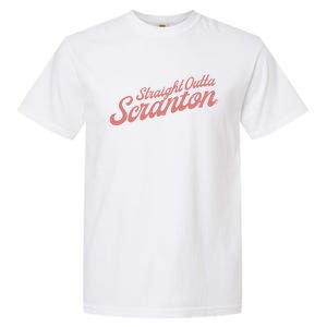 The Office Straight Outta Scranton Funny Gift Garment-Dyed Heavyweight T-Shirt