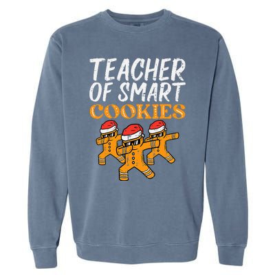 Teacher Of Smart Cookies Teacher Christmas Xmas Garment-Dyed Sweatshirt