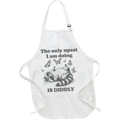 The Only Squat IM Doing Is Diddly Squat Funny Raccoon Meme Full-Length Apron With Pockets