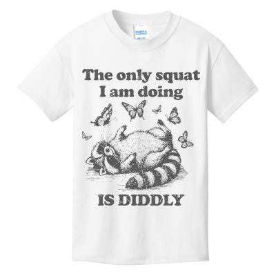 The Only Squat IM Doing Is Diddly Squat Funny Raccoon Meme Kids T-Shirt