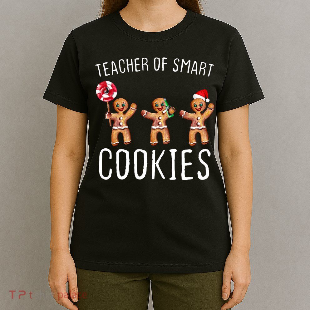 Teacher Of Smart Cookies Gingerbread Cute Christmas T-Shirt