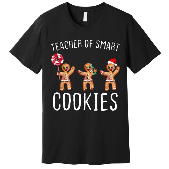 Teacher Of Smart Cookies Gingerbread Cute Christmas Premium T-Shirt