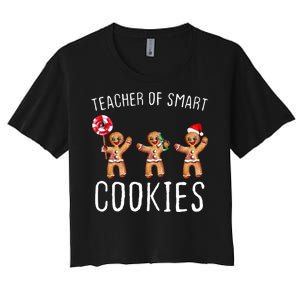 Teacher Of Smart Cookies Gingerbread Cute Christmas Women's Crop Top Tee