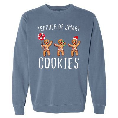 Teacher Of Smart Cookies Gingerbread Cute Christmas Garment-Dyed Sweatshirt