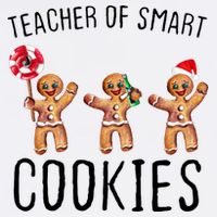 Teacher Of Smart Cookies Gingerbread Cute Christmas Garment-Dyed Sweatshirt