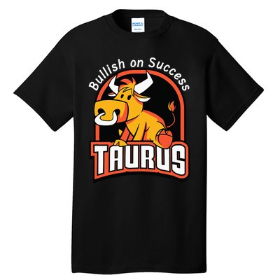 Taurusbullish on success funny affirmation horoscope sign Tall T-Shirt