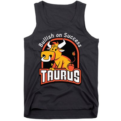 Taurusbullish on success funny affirmation horoscope sign Tank Top