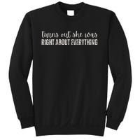 Turns Out She Was Right About Everything Sweatshirt