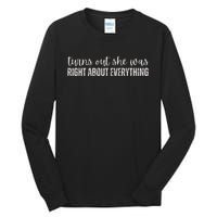 Turns Out She Was Right About Everything Tall Long Sleeve T-Shirt