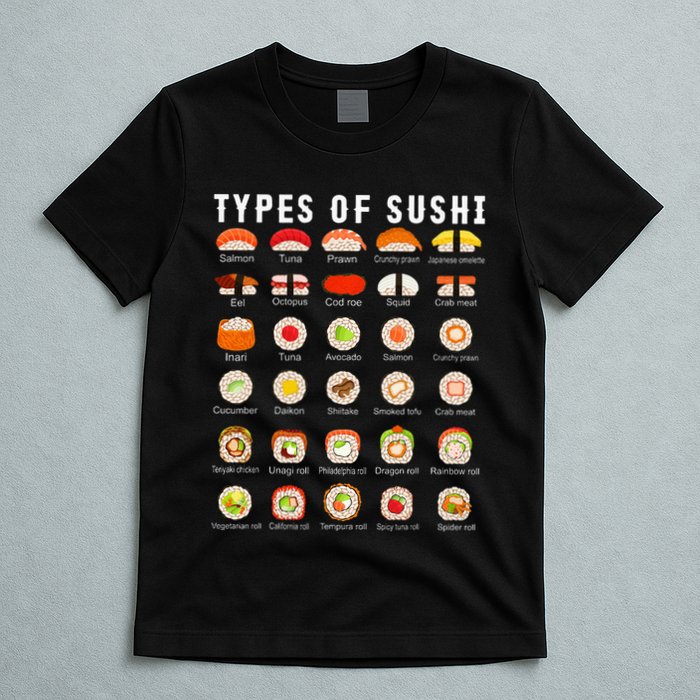 Types Of Sushi Sushi Nigiri Sashimi Salmon T-Shirt
