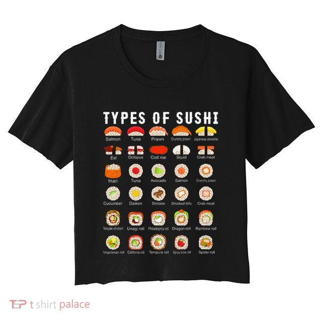 Types Of Sushi Sushi Nigiri Sashimi Salmon Crop Top