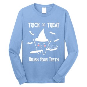 Trick Or Treat Brush Your Teeth Funny Dentist Halloween Cool Gift Long Sleeve Shirt