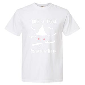 Trick Or Treat Brush Your Teeth Funny Dentist Halloween Cool Gift Garment-Dyed Heavyweight T-Shirt