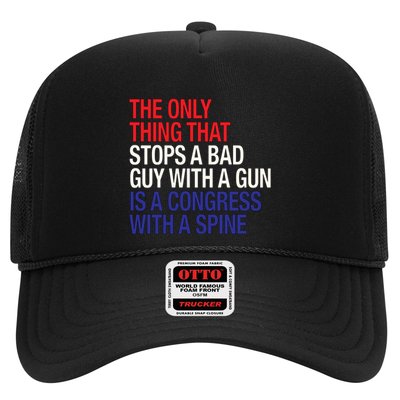 The Only Thing That Stops A Bad Guy With A Gun Is A Congress With A Spine Trucker Hat