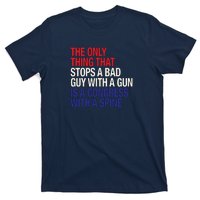 The Only Thing That Stops A Bad Guy With A Gun Is A Congress With A Spine T-Shirt